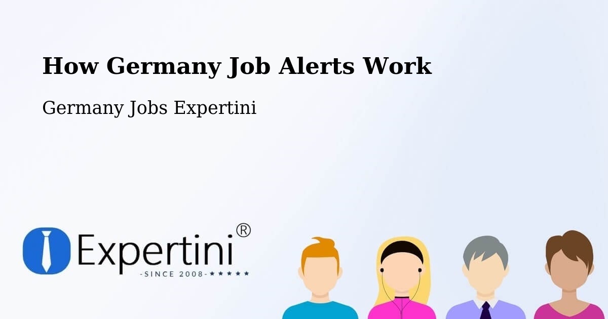 How Germany Job Alerts Work - Germany Jobs Expertini